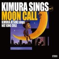 ATSUKI KIMURA / 木村充揮 / Kimura Sings Vol.1~Moon Call