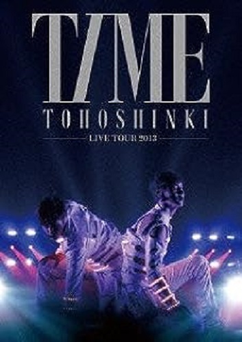 TOHOSHINKI / 東方神起 / 東方神起 LIVE TOUR 2013 ~TIME~