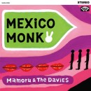 MAMORU & The DAViES / MEXiCO MONK