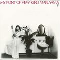 KEIKO MARUYAMA / 丸山圭子 / MY POINT OF VIEW