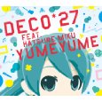 DECO*27 feat.初音ミク / ゆめゆめ(初回生産限定盤)