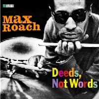 MAX ROACH / マックス・ローチ / DEEDS,NOT WORDS
