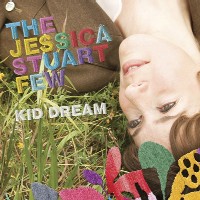 THE JESSICA STUART FEW / KID DREAM