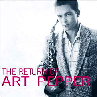ART PEPPER / アート・ペッパー / THE RETURN OF ART PEPPER(180GRAM)