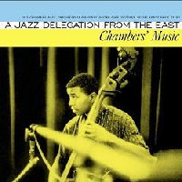 PAUL CHAMBERS / ポール・チェンバース / CHAMBERS' MUSIC - A JAZZ DELEGATION FROM THE EAST(180GRAM)