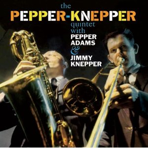 PEPPER ADAMS/JIMMY KNEPPER / ペッパー・アダムス/ジミー・ネッパー / Pepper-Knepper Quintet (180GRAM)