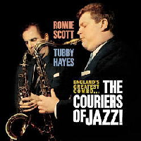 RONNIE SCOTT & TUBBY HAYES / ロニー・スコット&タビー・ヘイズ / THE COURIERS OF JAZZ!(180GRAM)