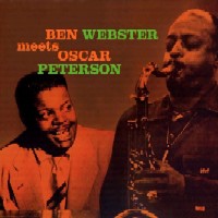 BEN WEBSTER / ベン・ウェブスター / MEETS OSCAR PETERSON(180GRAM)