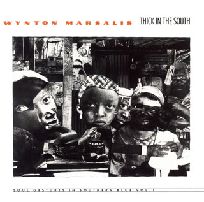 WYNTON MARSALIS / ウィントン・マルサリス / THICK IN THE SOUTH - SOUL GESTURES IN SOUTHERN BLUE VOL.1 / シック・イン・ザ・サウス－ソウル・ジェスチャーズ・イン・サザン・ブルーVOL．1