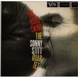 THE HARD SWING / ハード・スウィング/SONNY STITT/ソニー・スティット