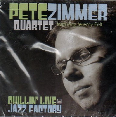 PETE ZIMMER / ピート・ジマー / CHILLIN' LIVE @ JAZZ FACTORY