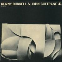 KENNY BURRELL & JOHN COLTRANE / ケニー・バレル&ジョン・コルトレーン / Kenny Burrell & John Coltrane