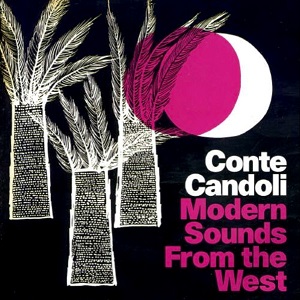 CONTE CANDOLI / コンテ・カンドリ / MODERN SOUNDS FROM THE WEST