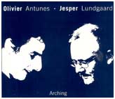 OLIVIER ANTUNES & JESPER LUNDGAARD / オリヴィエ・アントゥネス&イェスパー・ルンゴー / ARCHING
