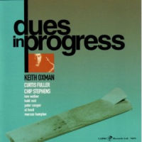 KEITH OXMAN / キース・オックスマン / DUES IN PROGRESS