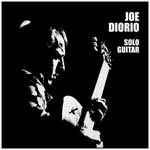 JOE DIORIO / ジョー・ディオリオ / SOLO GUITAR