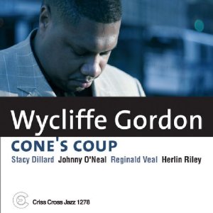 WYCLIFFE GORDON / ワイクリフ・ゴードン / Cone's Coup