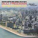 BUD FREEMAN / バド・フリーマン / CHICAGO/AUSTIN HIGH SCHOOL JAZZ IN HI-FI