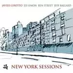 JAVIER GIROTTO / ハビエル・ジロット / NEW YORK SESSIONS