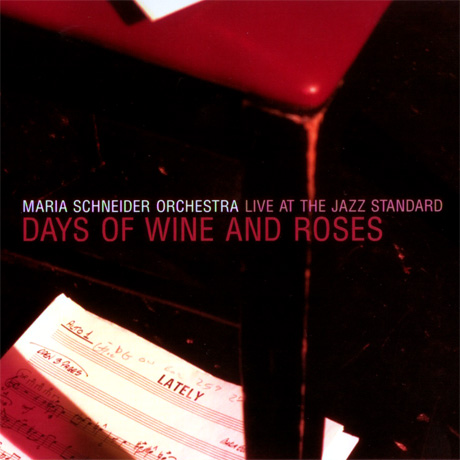MARIA SCHNEIDER / マリア・シュナイダー / Days of Wine and Roses