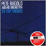 PETE RUGOLO / ピート・ルゴロ / TV TOP THEMES