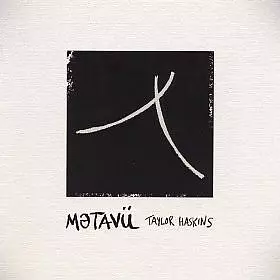 TAYLOR HASKINS / テイラー・ハスキンス / Metaview