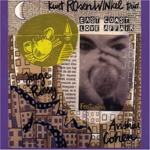 KURT ROSENWINKEL / カート・ローゼンウィンケル / EAST COAST LOVE AFFAIR / イースト・コースト・ラヴ・アフェアー