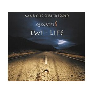 MARCUS STRICKLAND / マーカス・ストリックランド / Twi-Life