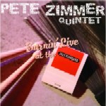 PETE ZIMMER / ピート・ジマー / BURNIN' LIVE AT THE JAZZ STANDARD