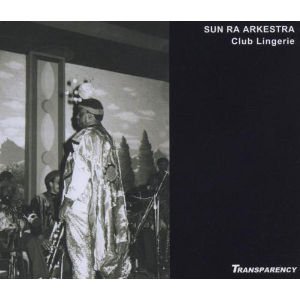SUN RA (SUN RA ARKESTRA) / サン・ラー / Club Lingerie(2CD)