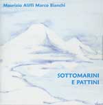 MAURIZIO ALIFFI/ MARCO BIANCHI / SOTTOMARINI E PATTINI