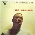 JOE WILLIAMS / ジョー・ウィリアムス / MAN AIN'T SUPPOSED TO CRY