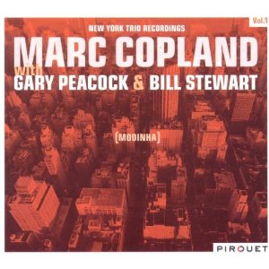 MARC COPLAND / マーク・コープランド / Modinha - New York Trio Recordings Vol. 1