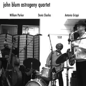 JOHN BLUM / ジョン・ブルーム / Astrogeny Quartet