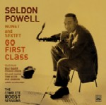 SELDON POWELL / セルダン・パウエル / GO FIRST CLASS -THE COMPLETE ROOST SESSIONS