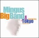 MINGUS BIG BAND / ミンガス・ビッグ・バンド / LIVE IN TOKYO AT BLUE NOTE DECEMBER 31,2005