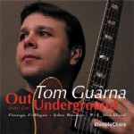 TOM GUARNA / トム・グアルナ / OUT FROM THE UNDERGROUND