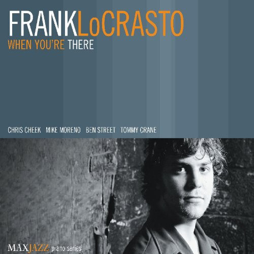 FRANK LOCRASTO / When You're There