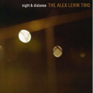 ALEX LEVIN / アレックス・レヴィン / Night & Distance