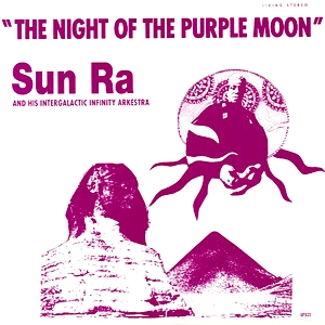 SUN RA (SUN RA ARKESTRA) / サン・ラー / The Night Of The Purple Moon(LP/180G)