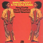 SHIRLEY SCOTT / シャーリー・スコット / & THE SOUL SAXES / アンド・ザ・ソウル・サックシズ