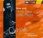 FRANK FOSTER AND THE SWR BIG BAND / FRESH TASTE OF THAD JONES AND FRANK FOSTER
