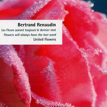 BERTRAND RENAUDIN / ベルトラン・ルノーダン / United Flowers