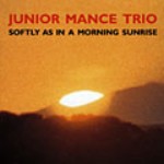JUNIOR MANCE / ジュニア・マンス / SOFTLY AS IN A MORNING SUNRISE / 朝日のようにさわやかに