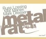 RUSS LOSSING/ MAT MANERI/ MARK DRESSER / METAL RAT