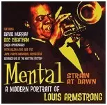 MENTAL STRAIN AT DAWN / A MODERN PORTRAIT OF LOUIS ARMSTRONG