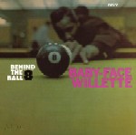 BABY FACE WILLETTE / ベイビー・フェイス・ウィレット / BEHIND THE 8 BALL