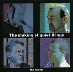 THE NUMBER / THE MAKING OF QUIET THINGS