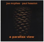 JOE MCPHEE & PAUL HESSION / A PARALLAX VIEW