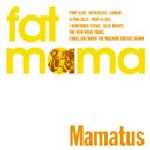 FAT MAMA / ファット・ママ / ママタス